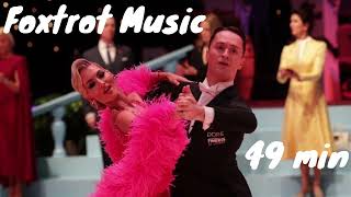 Foxtrot Music 49 min Ballroom Dance Music Mix foxtrotmusic foxtrot slowfoxtrot ballroommusic [upl. by Hgielhsa]