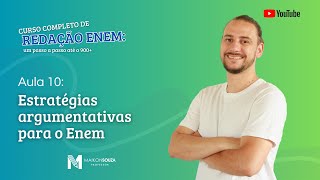 Aula 10  Estratégias argumentativas para texto dissertativo  Curso de redação para o Enem grátis [upl. by Ahsot]