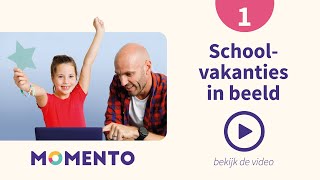 1 Schoolvakanties in beeld  Momento Onboarding [upl. by Iclehc884]