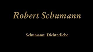 Robert Schumann  Dichterliebe Op 48 Im wunderschönen Monat Mai [upl. by Raasch]