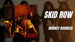 Skid Row  Monkey Business HQ [upl. by Wendelina]