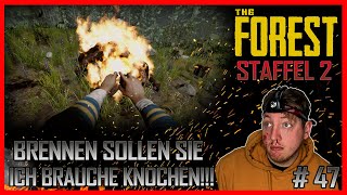 💥BRENNEN SOLLEN SIE ICH BRAUCHE KNOCHEN 47 feat Cynpex  🌲THE FOREST STAFFEL 2 LETSPLAY💥 [upl. by Esenej]