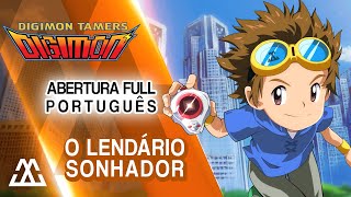 DIGIMON TAMERS Abertura Completa em Português  O Lendário Sonhador PTBR [upl. by Anglim]