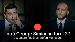 Intră George Simion în turul 2 DEZBATERE FINALĂ CU ȘTEFAN MANDACHI [upl. by Urana]