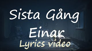 Einar  Sista gång lyrics video [upl. by Lena]