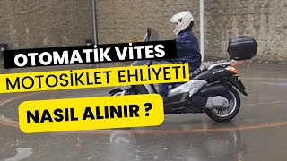 OTOMATİK VİTES MOTOSİKLET EHLİYETİ NASIL ALINIR  motosiklet [upl. by Oilerua]