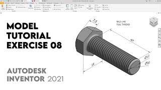 Threaded Bolt Hex Head  Autodesk Inventor 2021  Exercise 08  Intermediate Tutorial [upl. by Enilasor]