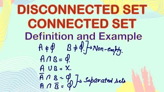 Connected sets  disconnected set  definition  Examples  Real Analysis  Metric Space  Topology [upl. by Scheers]