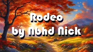 Rodeo Nbhd Nick lyrics [upl. by Myk]