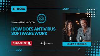 How Does Antivirus Software Work  AnzenGuard Podcast EP 006 [upl. by Bara]