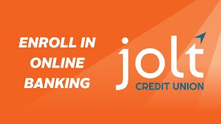 How to Enroll in Online Banking w Jolt Credit Union [upl. by Broucek]