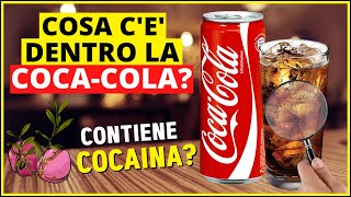 Cosa cè dentro la CocaCola Quali sono gli ingredienti della CocaCola  Comè fatto il cibo [upl. by Seniag]