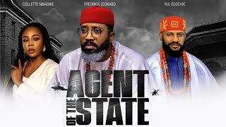 AGENT OF THE STATE New Full Movie FREDRICK LEONARD COLLETTE NWADIKE Latest Nigerian Movie [upl. by Nytram]