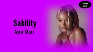 Ayra Starr  Sability Lyrics Video [upl. by Fan310]