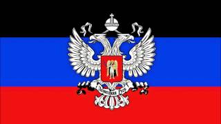 Anthem of Donetsk Peoples Republic DNR [upl. by O'Conner]