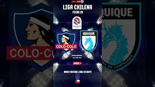 COLO COLO vs D IQUIQUE EnVivo CampeonatoChileno Santiago EstadioMonumental [upl. by Hanahs576]