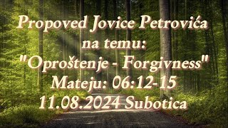 Propoved  quotOproštenje  Forgivnessquot  11082024 Subotica [upl. by Notnyw]