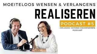 5 Moeiteloos je wensen en verlangens realiseren [upl. by Ahsaela]