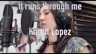 Karen Lopez It runs through me cover [upl. by Eelir]