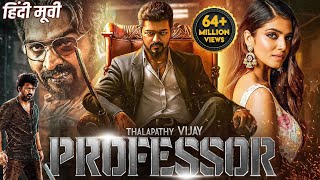 Thalapathy Vijays PROFESSOR Blockbuster Hindi Dubbed Full Movie  Vijay Sethupathi Malvika Mohanan [upl. by Aryam]