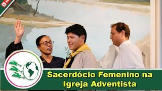 Sacerdócio Feminino na Igreja Adventistas  Apostasia [upl. by Lekym408]