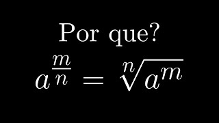 Demonstração da Propriedade da Potência de Expoente Fracionário [upl. by Nho]