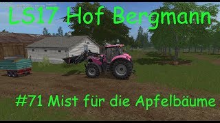 LS17  Hof Bergmann  71 Mist für die Apfelbäume [upl. by Aniweta687]