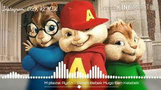 Selam bebek mugo ben kelebek OZK REMIX hareketli rap version chipmunks [upl. by Oguh]