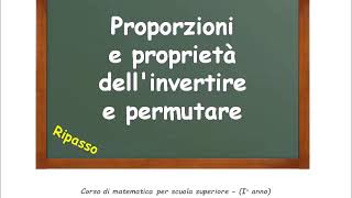 🦉 Lezione di Matematica Proporzioni e proprietà dellinvertire e permutare [upl. by Ruhtracm224]