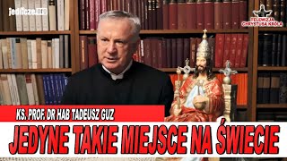 Ks prof Tadeusz Guz  Jedyne takie miejsce na świecie [upl. by Oht87]