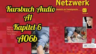 Netzwerk kursbuch A1 Audio KAPITEL 6 Zeit mit freunden Ao6b [upl. by Borchers]