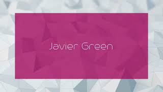 Javier Green  appearance [upl. by Norted]