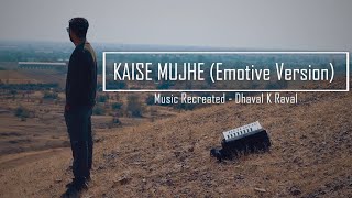 Kaise Mujhe Emotive Version  Ghajini  Music Recreated by Dhaval K Raval [upl. by Ynnus40]