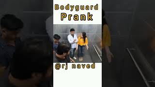 bodyguard prank by rj navedshorts rjnaved ytshorts youtube liftprank [upl. by Oigolue]