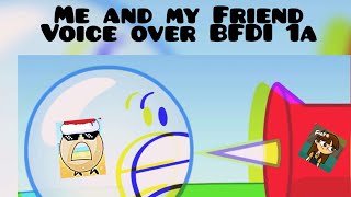 Me and TDJace Voiced over Bfdi 1a [upl. by Richard]