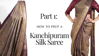 Part 1 How to Prep Kanchipuram Silk Saree  Silk Saree  How to Wear Saree for Beginner  Tia Bhuva [upl. by Enajaras]