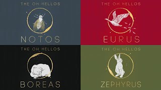 The Oh Hellos  The Four Winds Notos Eurus Boreas Zephyrus Full Album [upl. by Eesdnil]