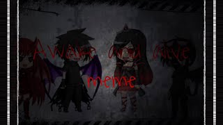 Awake and alivememe inspired by Romeljay456Yt and Denonicaplayzgacha studio [upl. by Hsinam]