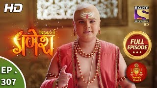 Vighnaharta Ganesh  Ep 307  Full Episode  24th October 2018 [upl. by Ehcor]