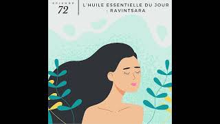 72  L’huile essentielle du jour  Ravintsara [upl. by Ytsanyd]