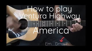 How to playVentura highwayAmericachords [upl. by Airotel]