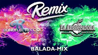 Banda El Recodo vs La Arrolladora Banda El Limon  DJ REMIX  Balada Mix [upl. by Aseeral]