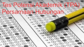 Tes Potensi Akademik TPA Terbaru  Persamaan Hubungan Bagian 1 Beserta Jawaban dan Pembahasannya [upl. by Etnasa]