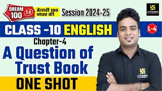 A Question of Trust Full Chapter in One Shot  Class 10th English Chapter 4 L4  Shrawan Sir [upl. by Aliwt]