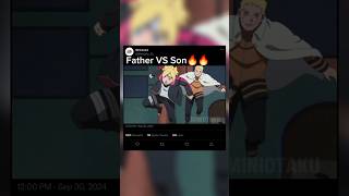 Father VS Son🔥🔥 shorts ytshorts naruto boruto [upl. by Atnwahsal]