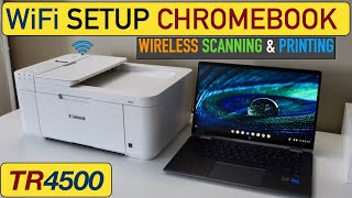 Canon TR4500 Setup Chromebook Wireless Scan amp Print [upl. by Iba138]