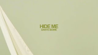 Dante Bowe  Hide Me Official Lyric Video [upl. by Ardnekal]