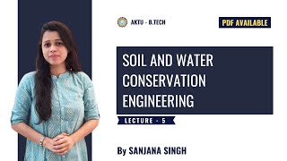 Unit  02  Part  02  Soil And Water Conservation Engineering  BTECH  AKTU  Sanjana Singh [upl. by Aihsekyw]