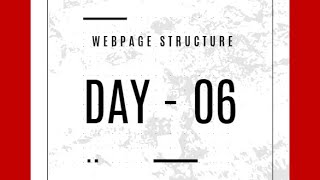 Day06 Structuring the webpage with HTML tags [upl. by Nylecsoj]