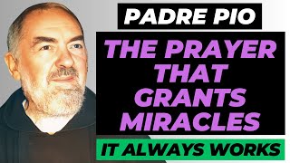 THE POWERFUL PRAYER TO PADRE PIO THAT GRANTS YOU QUICK MIRACLES  PRAY IT TODAY [upl. by Inerney912]